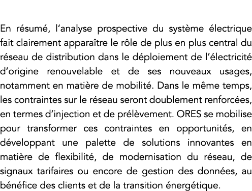  En résumé, l analyse prospective du système électrique fait clairement apparaître le rôle de plus en plus central du   