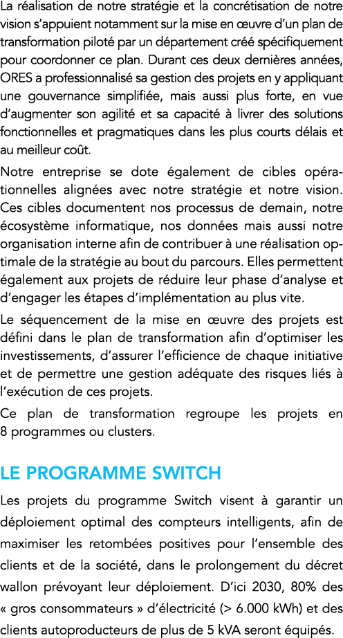 La réalisation de notre stratégie et la concrétisation de notre vision s appuient notamment sur la mise en œuvre d un   