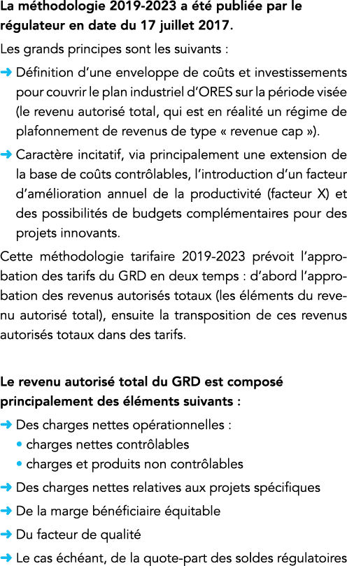 La méthodologie 2019-2023 a été publiée par le régulateur en date du 17 juillet 2017  Les grands principes sont les s   